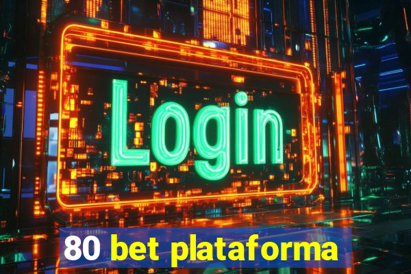 80 bet plataforma